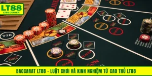 Baccarat Lt88 - Luật Chơi Và Kinh Nghiệm Từ Cao Thủ Lt88