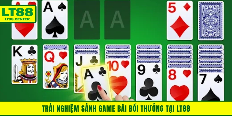 Trải nghiệm sảnh game bài đổi thưởng tại Lt88