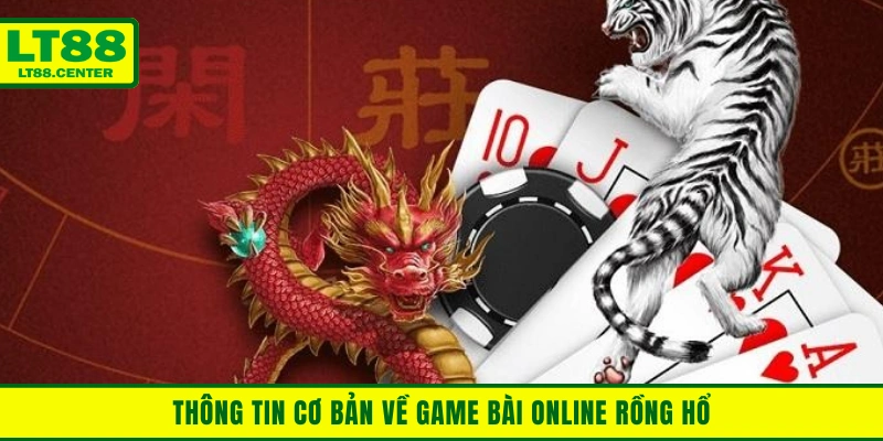 Rồng Hổ - Luật Chơi Và Bí Kíp Cược Hiệu Quả Cao Từ Lt88